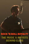 Rock 'N Roll Royalty - The Music & Artists Behind Elvis Movie Streaming Online