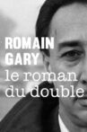 Romain Gary, le roman du double Movie Streaming Online
