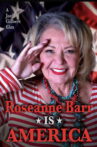 Roseanne Barr is America Movie Streaming Online
