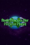 Rosie Rescues Her Precious Planet Movie Streaming Online