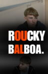 ROUCKY BALBOA Movie Streaming Online