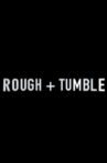 Rough & Tumble Movie Streaming Online