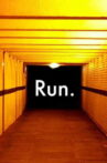 Run. Movie Streaming Online