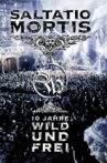 Saltatio Mortis - 10 Jahre Wild und Frei Movie Streaming Online