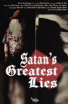 Satan's Greatest Lies Movie Streaming Online