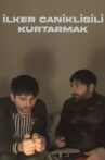 SAVING İLKER CANİKLİGİL Movie Streaming Online