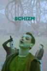 SCHIZM Movie Streaming Online