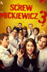 Screw Mickiewicz 3 Movie Streaming Online