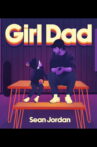 Sean Jordan: Girl Dad Movie Streaming Online