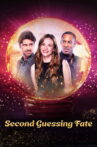 Second Guessing Fate Movie Streaming Online