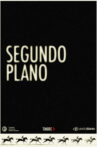 Segundo Plano Movie Streaming Online