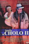 Semilla de cholo 2 Movie Streaming Online