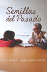 Semillas del Pasado Movie Streaming Online