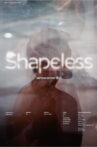 Shapeless Movie Streaming Online
