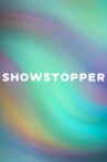 SHOWSTOPPER Movie Streaming Online