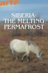Siberia: The Melting Permafrost Movie Streaming Online