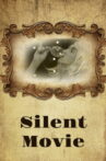 Silent Movie Movie Streaming Online