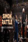Simon Rattle conducts Schoenberg Bavarian Radio Symphony Orchestra Movie Streaming Online