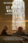 Sit with Me While I Die Movie Streaming Online