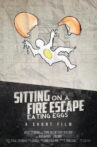 Sitting on a Fire Escape Eating Eggs Movie Streaming Online