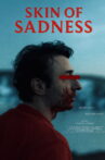Skin of Sadness Movie Streaming Online