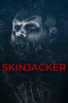 Skinjacker Movie Streaming Online