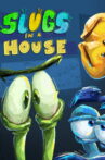 Slugs in a House Movie Streaming Online