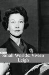 Small world: Vivien Leigh Movie Streaming Online