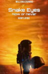 Snake Eyes: Now Or Never Movie Streaming Online