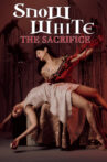 Snow White: The Sacrifice Movie Streaming Online