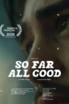 So Far All Good Movie Streaming Online