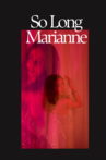 So Long Marianne Movie Streaming Online
