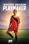 Soccer Season: Playmaker Movie Streaming Online