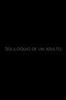 Soliloquio de un Adulto Movie Streaming Online