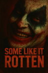 Some Like It Rotten Movie Streaming Online