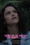 Some of Us Watch the Sunset, Too Movie Streaming Online