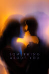 Something About You Movie Streaming Online