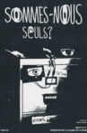Sommes-nous seuls? Movie Streaming Online
