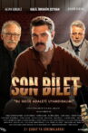 Son Bilet Movie Streaming Online