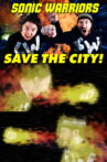 Sonic Warriors Save the City! Movie Streaming Online