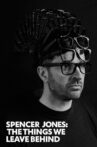 Spencer Jones: The Things We Leave Behind Movie Streaming Online