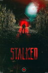 Stalked Movie Streaming Online