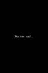 Starless, and... Movie Streaming Online