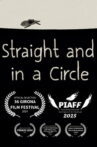 Straight and in a Circle Movie Streaming Online