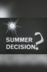 Summer Decision Movie Streaming Online