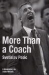 Svetislav Pesic, More Than a Coach Movie Streaming Online