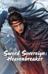 Sword Sovereign: Heavenbreaker Movie Streaming Online
