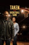 Taken at a Basketball Game Movie Streaming Online