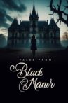 Tales from Black Manor Movie Streaming Online