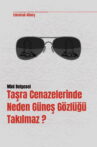 Taşra Cenazelerinde Neden Güneş Gözlüğü Takılmaz? Movie Streaming Online